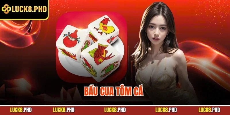 Bầu cua tôm cá