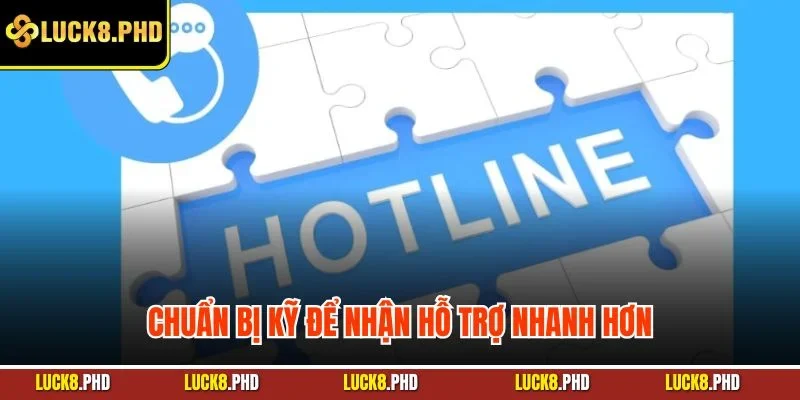 Chuẩn bị kỹ để nhận hỗ trợ nhanh hơn