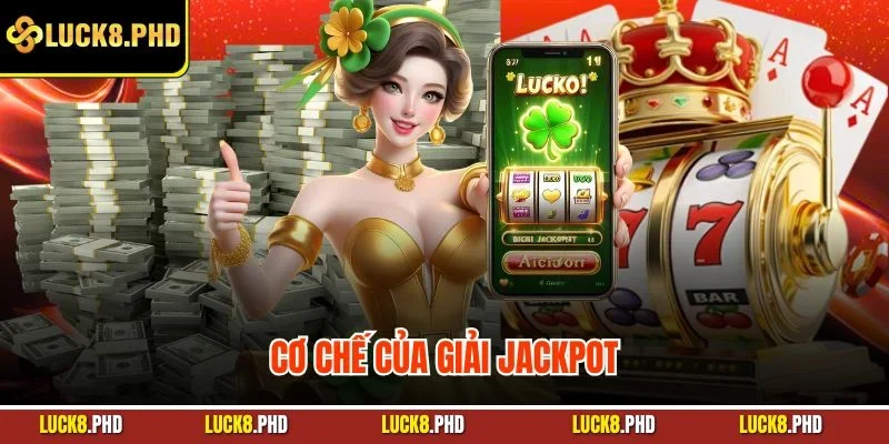 Cơ chế của giải Jackpot