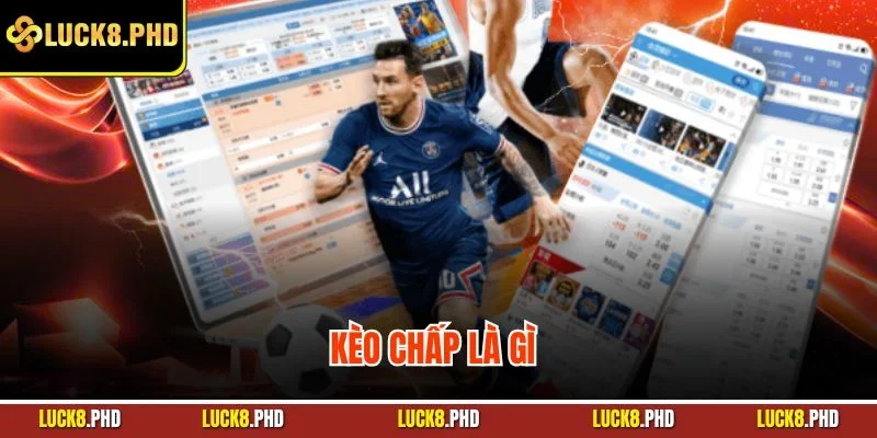 Kèo chấp là gì