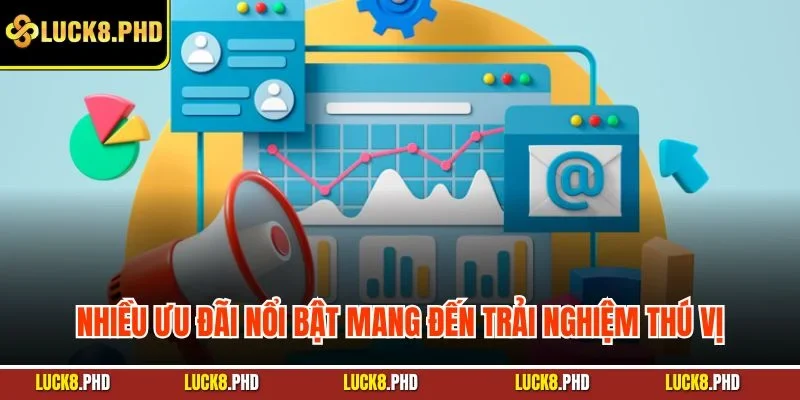 Nhiều ưu đãi nổi bật mang đến trải nghiệm thú vị