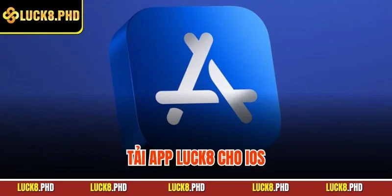 Tải app LUCK8 cho IOS